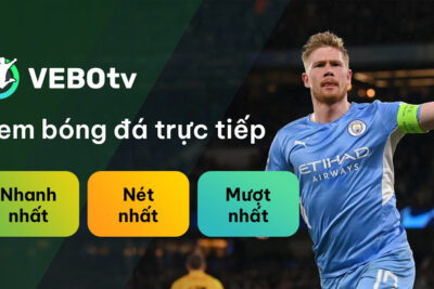 Vebo TV trực tiếp bóng đá | Link vào Vebo hôm nay không chặn