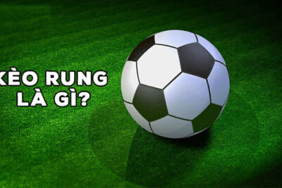 Giải đáp kèo rung là gì và thông tin về kèo rung cần biết